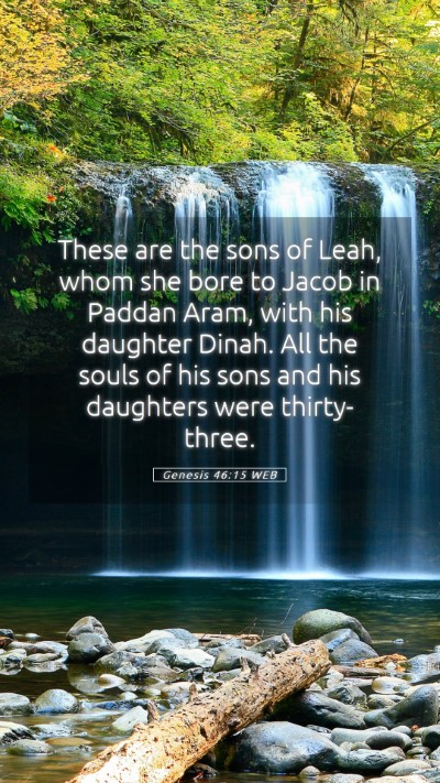 Picture 05 - Genesis 46:15 WEB Mobile Phone Wallpaper - These are the sons of Leah, whom she bore to - Mobile Bible Verse Wallpaper