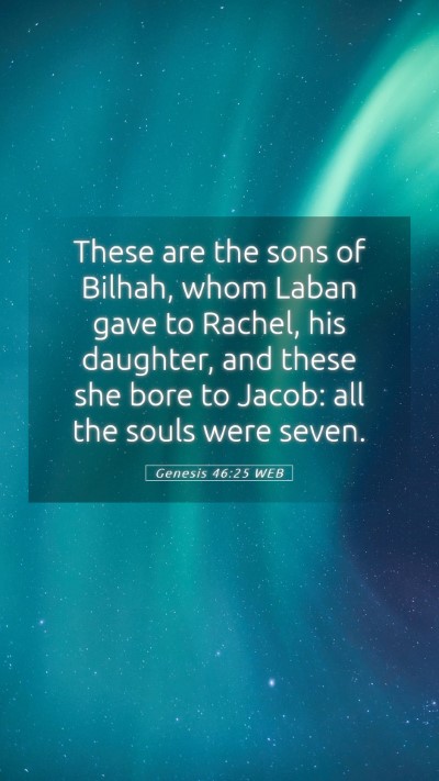 Picture 05 - Genesis 46:25 WEB Mobile Phone Wallpaper - These are the sons of Bilhah, whom Laban gave to - Mobile Bible Verse Wallpaper
