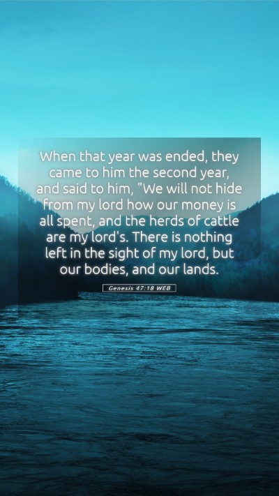 Picture 05 - Genesis 47:18 WEB Mobile Phone Wallpaper - When that year was ended, they came to him the - Mobile Bible Verse Wallpaper