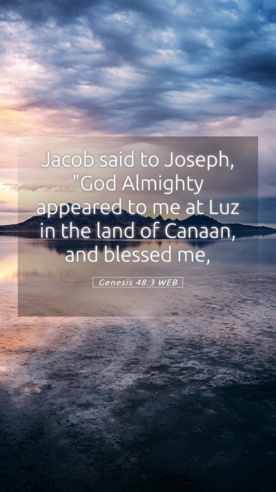 Picture 05 - Genesis 48:3 WEB Mobile Phone Wallpaper - Jacob said to Joseph, 
