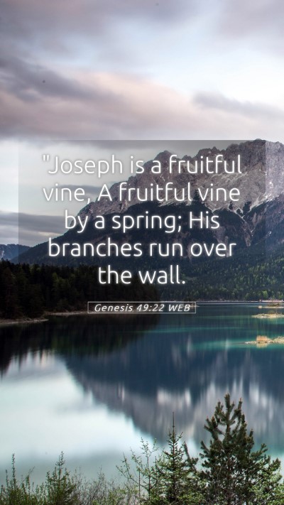 Picture 05 - Genesis 49:22 WEB Mobile Phone Wallpaper - 