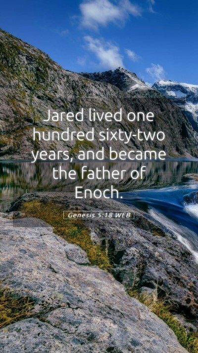 Picture 05 - Genesis 5:18 WEB Mobile Phone Wallpaper - Jared lived one hundred sixty-two years, and - Mobile Bible Verse Wallpaper