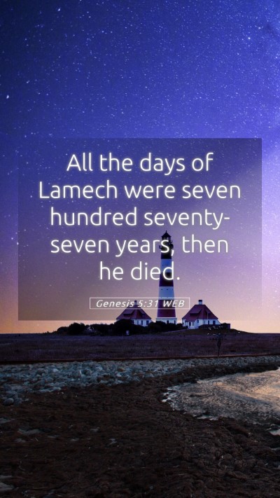 Picture 05 - Genesis 5:31 WEB Mobile Phone Wallpaper - All the days of Lamech were seven hundred - Mobile Bible Verse Wallpaper