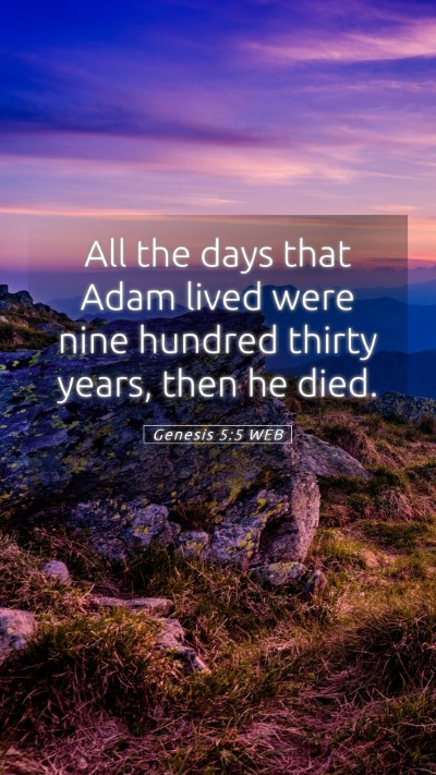 Picture 05 - Genesis 5:5 WEB Mobile Phone Wallpaper - All the days that Adam lived were nine hundred - Mobile Bible Verse Wallpaper