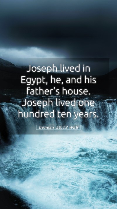 Picture 05 - Genesis 50:22 WEB Mobile Phone Wallpaper - Joseph lived in Egypt, he, and his father's - Mobile Bible Verse Wallpaper