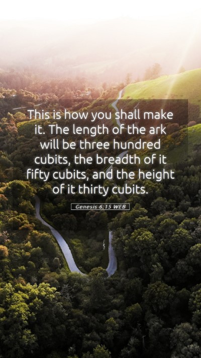 Picture 05 - Genesis 6:15 WEB Mobile Phone Wallpaper - This is how you shall make it. The length of the - Mobile Bible Verse Wallpaper