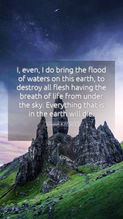 Picture 05 - Genesis 6:17 WEB Mobile Phone Wallpaper - I, even, I do bring the flood of waters on this - Mobile Bible Verse Wallpaper