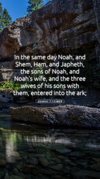 Picture 05 - Genesis 7:13 WEB Mobile Phone Wallpaper - In the same day Noah, and Shem, Ham, and Japheth, - Mobile Bible Verse Wallpaper