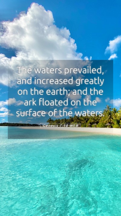 Picture 05 - Genesis 7:18 WEB Mobile Phone Wallpaper - The waters prevailed, and increased greatly on - Mobile Bible Verse Wallpaper