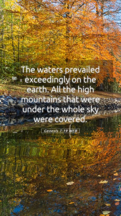 Picture 05 - Genesis 7:19 WEB Mobile Phone Wallpaper - The waters prevailed exceedingly on the earth. - Mobile Bible Verse Wallpaper