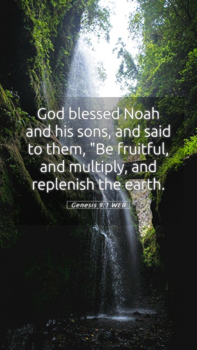 Picture 05 - Genesis 9:1 WEB Mobile Phone Wallpaper - God blessed Noah and his sons, and said to them, - Mobile Bible Verse Wallpaper