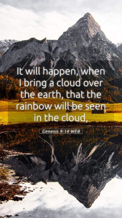 Picture 05 - Genesis 9:14 WEB Mobile Phone Wallpaper - It will happen, when I bring a cloud over the - Mobile Bible Verse Wallpaper