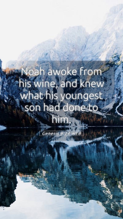Picture 05 - Genesis 9:24 WEB Mobile Phone Wallpaper - Noah awoke from his wine, and knew what his - Mobile Bible Verse Wallpaper