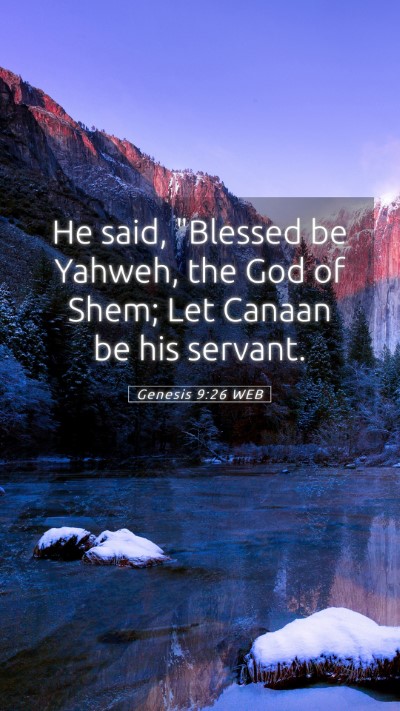 Picture 05 - Genesis 9:26 WEB Mobile Phone Wallpaper - He said, 