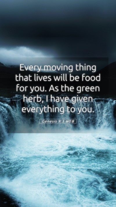 Picture 05 - Genesis 9:3 WEB Mobile Phone Wallpaper - Every moving thing that lives will be food for - Mobile Bible Verse Wallpaper