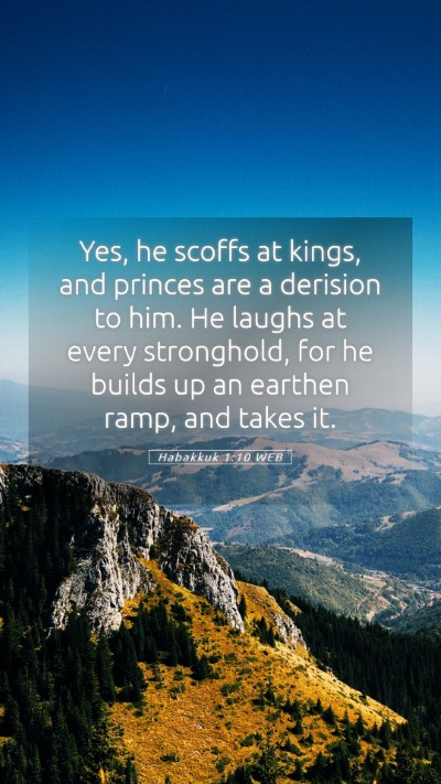 Picture 05 - Habakkuk 1:10 WEB Mobile Phone Wallpaper - Yes, he scoffs at kings, and princes are a - Mobile Bible Verse Wallpaper