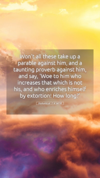 Picture 05 - Habakkuk 2:6 WEB Mobile Phone Wallpaper - Won't all these take up a parable against him, - Mobile Bible Verse Wallpaper