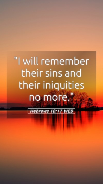 Picture 05 - Hebrews 10:17 WEB Mobile Phone Wallpaper - 