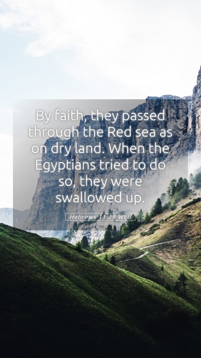 Picture 05 - Hebrews 11:29 WEB Mobile Phone Wallpaper - By faith, they passed through the Red sea as on - Mobile Bible Verse Wallpaper