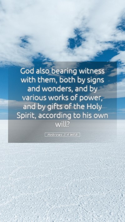 Picture 05 - Hebrews 2:4 WEB Mobile Phone Wallpaper - God also bearing witness with them, both by signs - Mobile Bible Verse Wallpaper