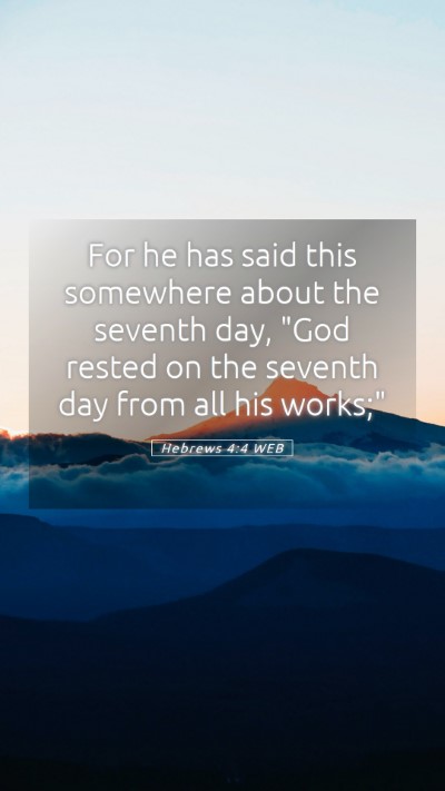 Picture 05 - Hebrews 4:4 WEB Mobile Phone Wallpaper - For he has said this somewhere about the seventh - Mobile Bible Verse Wallpaper