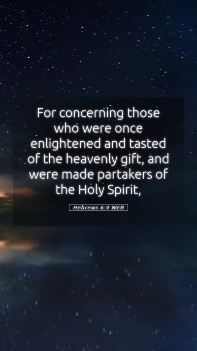 Picture 05 - Hebrews 6:4 WEB Mobile Phone Wallpaper - For concerning those who were once enlightened - Mobile Bible Verse Wallpaper