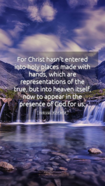 Picture 05 - Hebrews 9:24 WEB Mobile Phone Wallpaper - For Christ hasn't entered into holy places made - Mobile Bible Verse Wallpaper