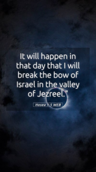 Picture 05 - Hosea 1:5 WEB Mobile Phone Wallpaper - It will happen in that day that I will break the - Mobile Bible Verse Wallpaper