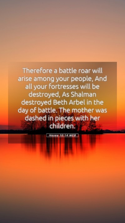 Picture 05 - Hosea 10:14 WEB Mobile Phone Wallpaper - Therefore a battle roar will arise among your - Mobile Bible Verse Wallpaper