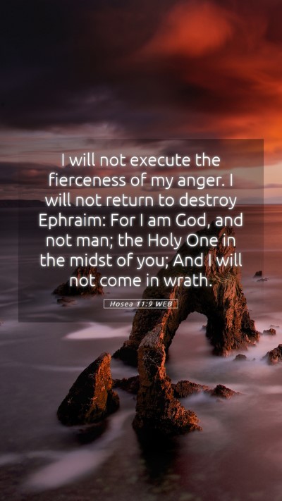 Picture 05 - Hosea 11:9 WEB Mobile Phone Wallpaper - I will not execute the fierceness of my anger. I - Mobile Bible Verse Wallpaper