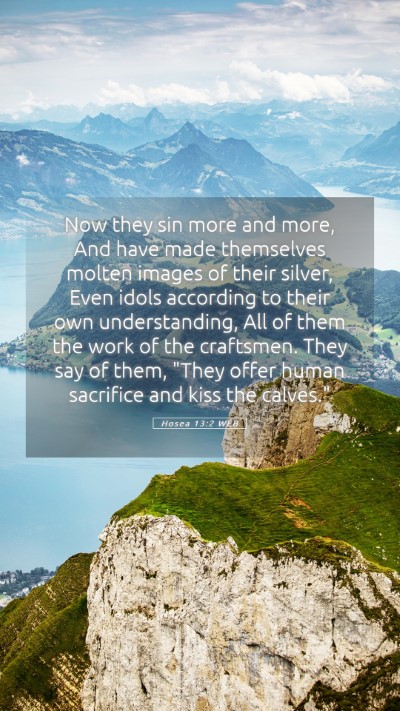 Picture 05 - Hosea 13:2 WEB Mobile Phone Wallpaper - Now they sin more and more, And have made - Mobile Bible Verse Wallpaper