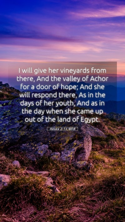 Picture 05 - Hosea 2:15 WEB Mobile Phone Wallpaper - I will give her vineyards from there, And the - Mobile Bible Verse Wallpaper