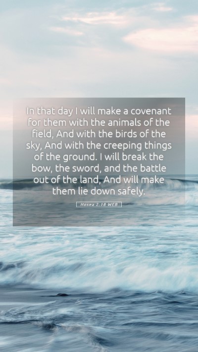 Picture 05 - Hosea 2:18 WEB Mobile Phone Wallpaper - In that day I will make a covenant for them with - Mobile Bible Verse Wallpaper