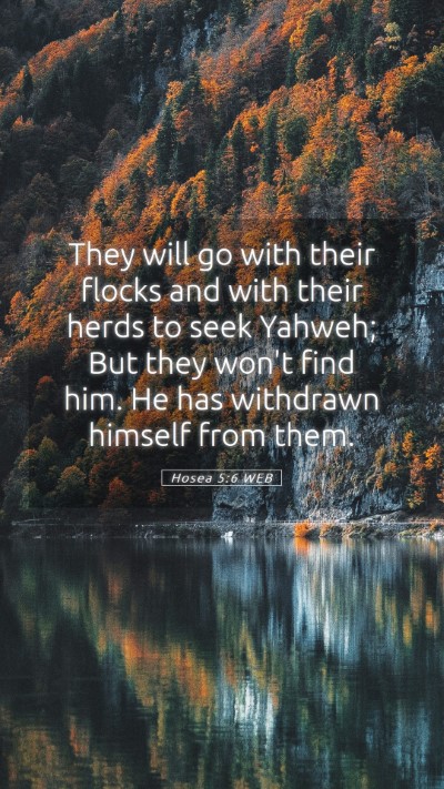 Picture 05 - Hosea 5:6 WEB Mobile Phone Wallpaper - They will go with their flocks and with their - Mobile Bible Verse Wallpaper