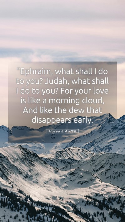 Picture 05 - Hosea 6:4 WEB Mobile Phone Wallpaper - 