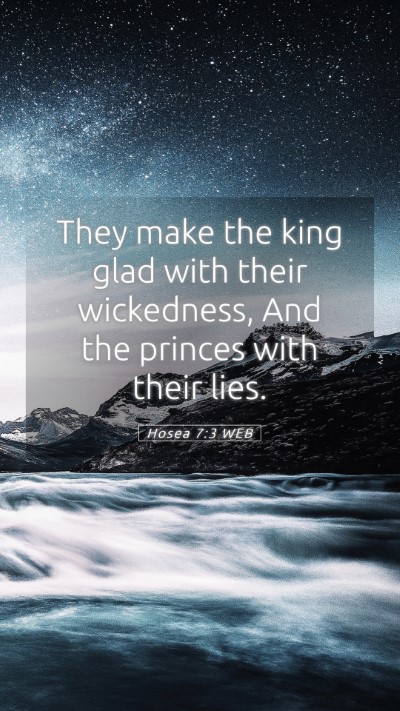 Picture 05 - Hosea 7:3 WEB Mobile Phone Wallpaper - They make the king glad with their wickedness, - Mobile Bible Verse Wallpaper