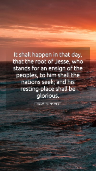 Picture 05 - Isaiah 11:10 WEB Mobile Phone Wallpaper - It shall happen in that day, that the root of - Mobile Bible Verse Wallpaper