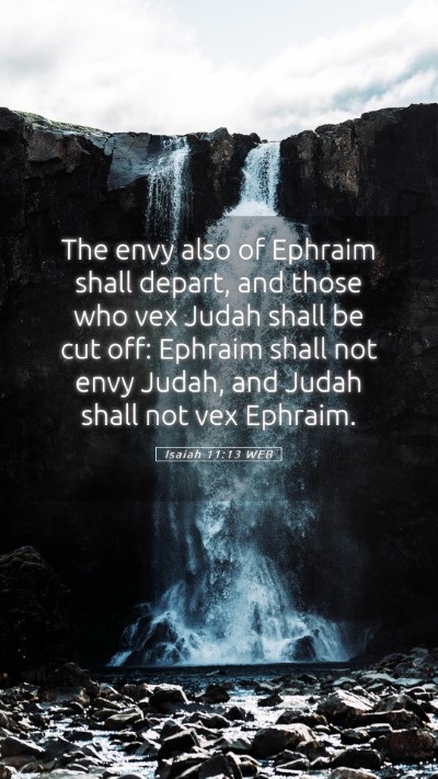 Picture 05 - Isaiah 11:13 WEB Mobile Phone Wallpaper - The envy also of Ephraim shall depart, and those - Mobile Bible Verse Wallpaper