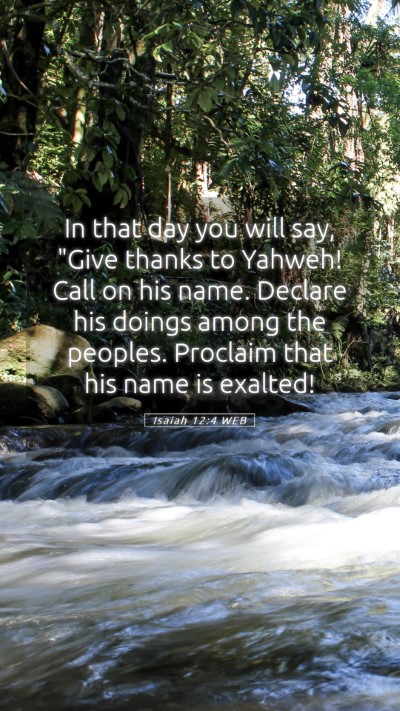 Picture 05 - Isaiah 12:4 WEB Mobile Phone Wallpaper - In that day you will say, 