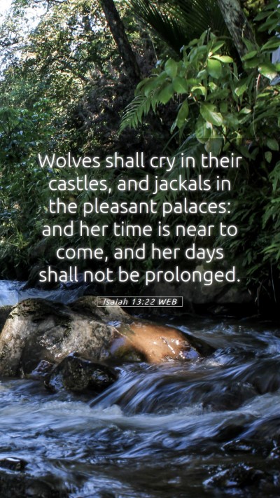 Picture 05 - Isaiah 13:22 WEB Mobile Phone Wallpaper - Wolves shall cry in their castles, and jackals in - Mobile Bible Verse Wallpaper