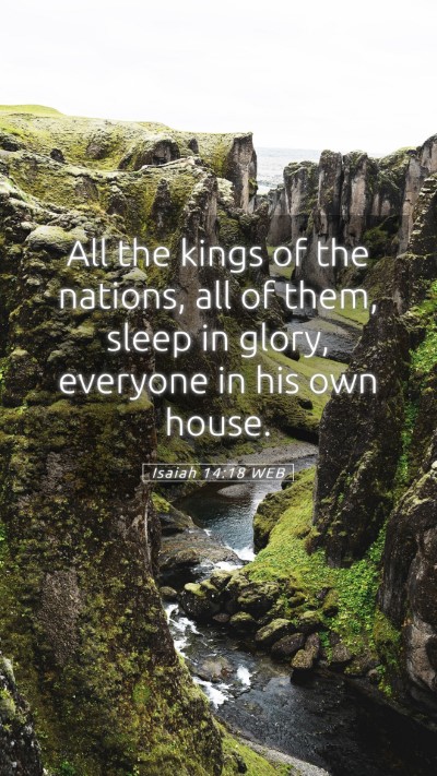 Picture 05 - Isaiah 14:18 WEB Mobile Phone Wallpaper - All the kings of the nations, all of them, sleep - Mobile Bible Verse Wallpaper