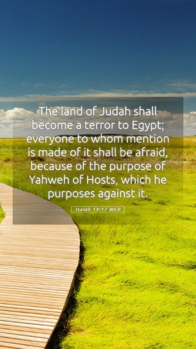 Picture 05 - Isaiah 19:17 WEB Mobile Phone Wallpaper - The land of Judah shall become a terror to Egypt; - Mobile Bible Verse Wallpaper