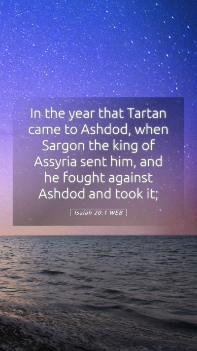 Picture 05 - Isaiah 20:1 WEB Mobile Phone Wallpaper - In the year that Tartan came to Ashdod, when - Mobile Bible Verse Wallpaper