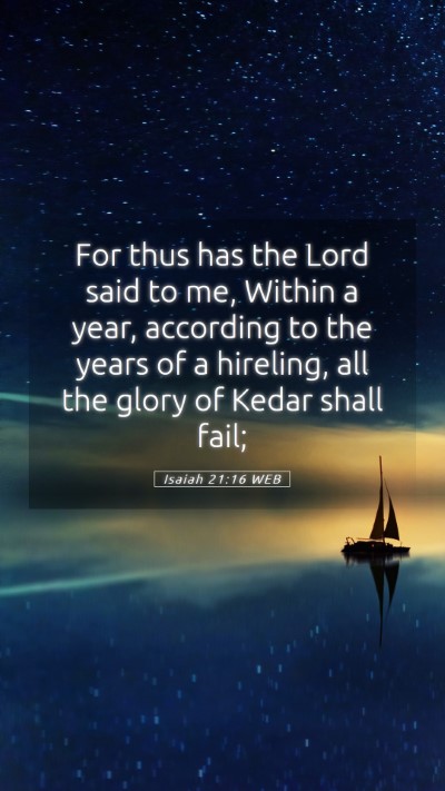 Picture 05 - Isaiah 21:16 WEB Mobile Phone Wallpaper - For thus has the Lord said to me, Within a year, - Mobile Bible Verse Wallpaper