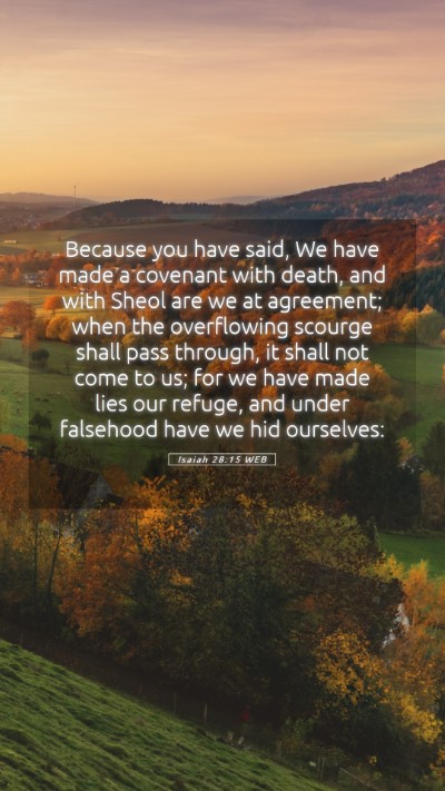 Picture 05 - Isaiah 28:15 WEB Mobile Phone Wallpaper - Because you have said, We have made a covenant - Mobile Bible Verse Wallpaper