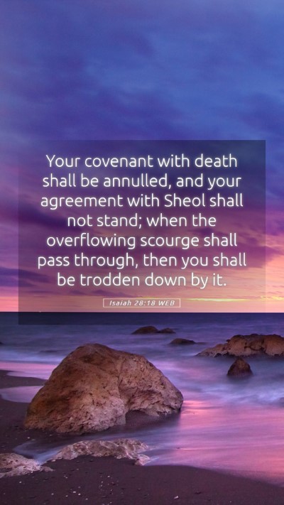 Picture 05 - Isaiah 28:18 WEB Mobile Phone Wallpaper - Your covenant with death shall be annulled, and - Mobile Bible Verse Wallpaper