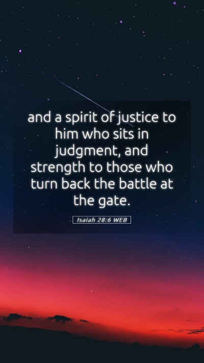 Picture 05 - Isaiah 28:6 WEB Mobile Phone Wallpaper - and a spirit of justice to him who sits in - Mobile Bible Verse Wallpaper