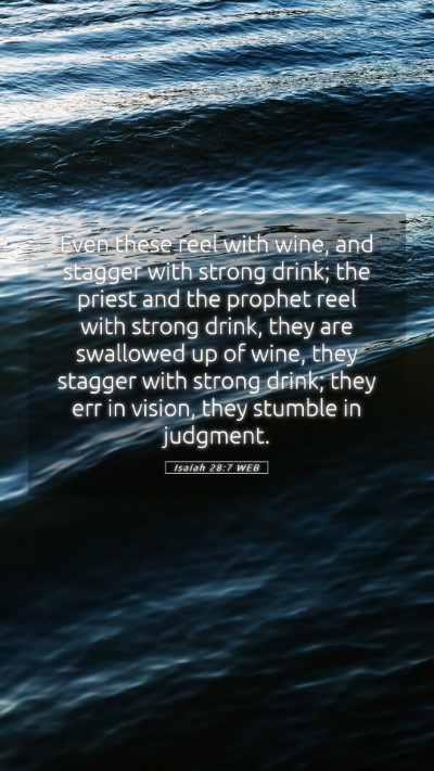 Picture 05 - Isaiah 28:7 WEB Mobile Phone Wallpaper - Even these reel with wine, and stagger with - Mobile Bible Verse Wallpaper