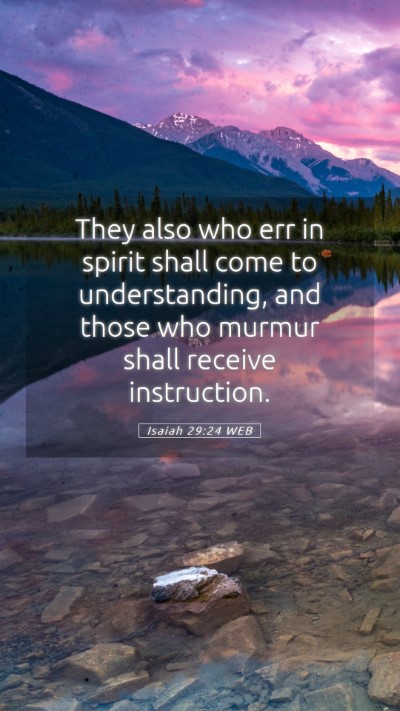 Picture 05 - Isaiah 29:24 WEB Mobile Phone Wallpaper - They also who err in spirit shall come to - Mobile Bible Verse Wallpaper