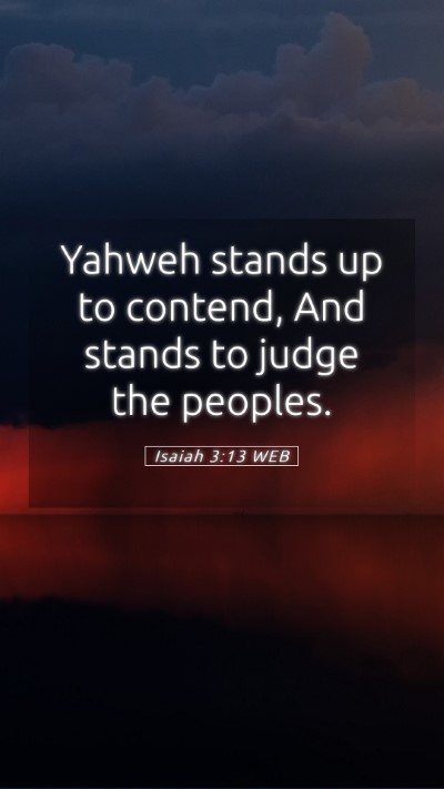 Picture 05 - Isaiah 3:13 WEB Mobile Phone Wallpaper - Yahweh stands up to contend, And stands to judge - Mobile Bible Verse Wallpaper